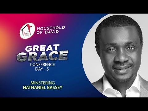 Great Grace Conference - Day 5 Evening | Nathaniel Bassey