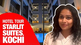 We stayed at Starlit Suites in Kochi | Hotel and Room Tour | Food Yatri