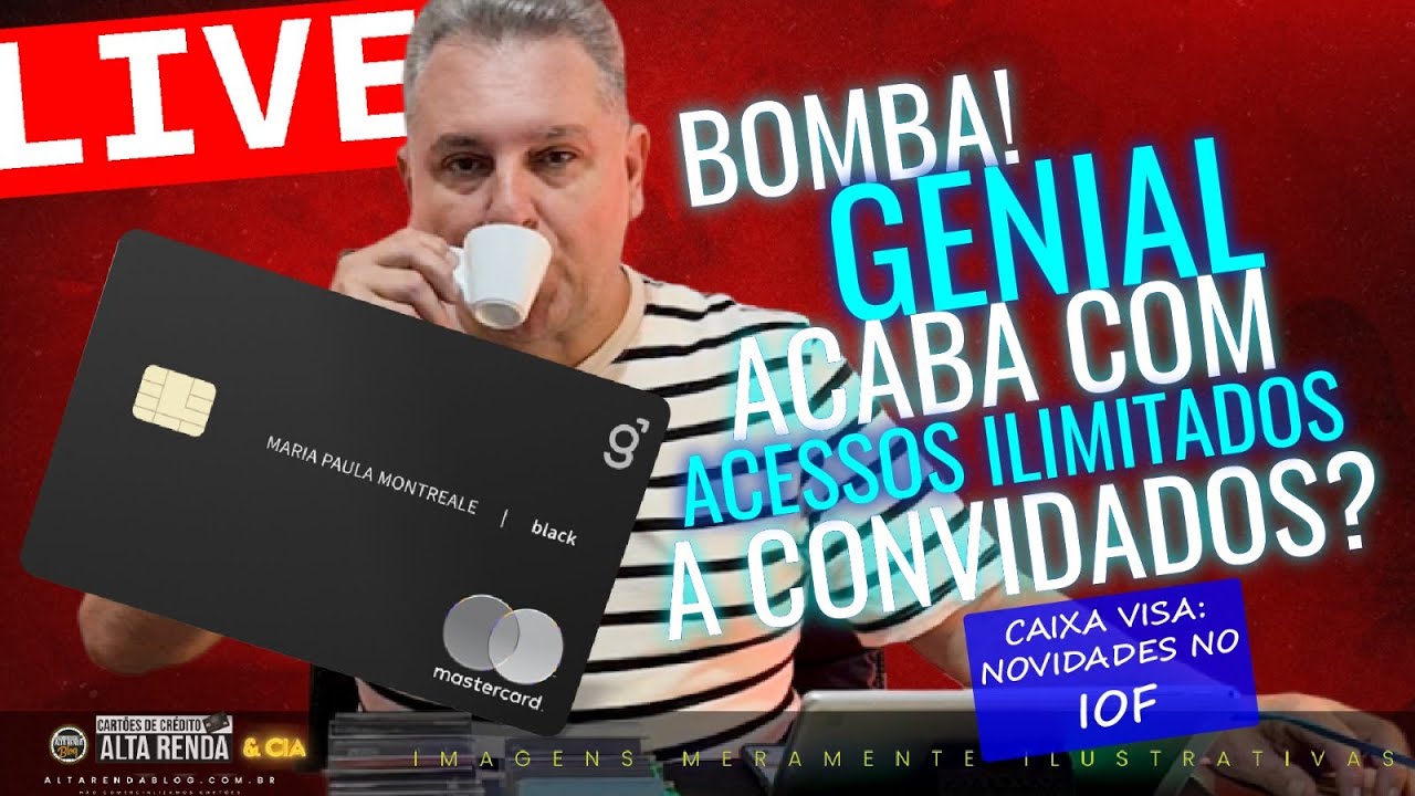 💳BANCO GENIAL ACABA COM ACESSOS ILIMITADOS PARA CONVIDADOS É O FIM MESMO? CAIXA ZERA IOF DOS CARTÕES