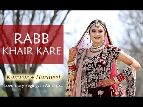 Rabb Khair Kare | Wedding Film | Kanwar & Harmeet | Studio Memory Lane
