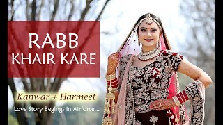 Rabb Khair Kare | Wedding Film | Kanwar &amp; Harmeet | Studio Memory Lane