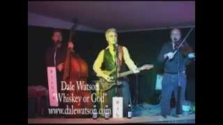 Dale Watson--&quot;Whiskey or God&quot;