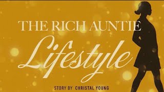 The Rich Auntie Lifestyle - How some black women a