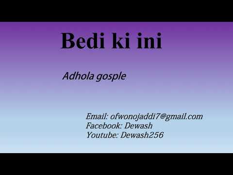 Bedi Ki Ini (Baba) - Adhola gospel song