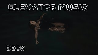 Beck — Elevator Music