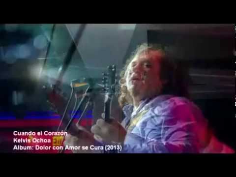 Kelvis Ochoa - Cuando el Corazon