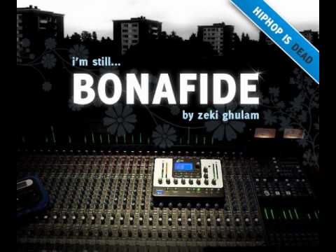 Zeki  - Bonafide - Stayin' Bonafide