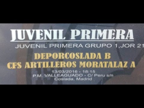 Deporcoslada B 2-8 CFS Artilleros Moratalaz A Juvenil G1 Jor 21 2016 1º Parte