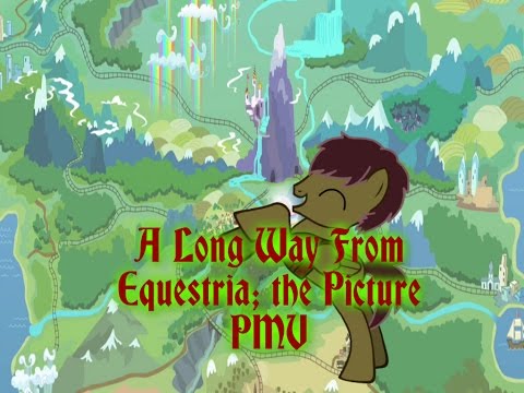 A Long Way From Equestria PMV