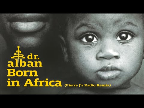 Dr. Alban - Born In Africa (Pierre J Radio Remix) [Official Audio]