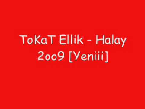 ToKaT Ellik - Halay 2oo9 Süperrrr