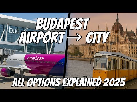 How to Get from Budapest Airport to City Centre — Cheapest & Best Transport Options!