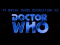 HardWire Doctor Who TV Movie Theme V2 Recreation