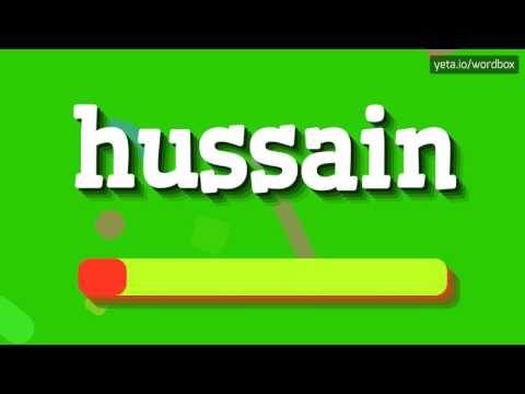 HUSSAIN - HOW TO PRONOUNCE IT!?