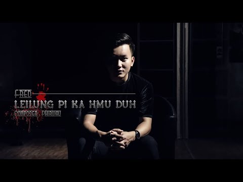 Leilungpi Ka Hmu Duh | Fred Hlimpui (Official Music Video)