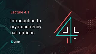 4.1 Introduction to crypto call options - Deribit Options Course Basics