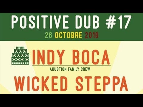 Positive Dub #17 26/10/19 : Indy Boca LAST TUNE plays FootPrint System