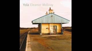 Eleanor McEvoy - Isn't It a Little Late?