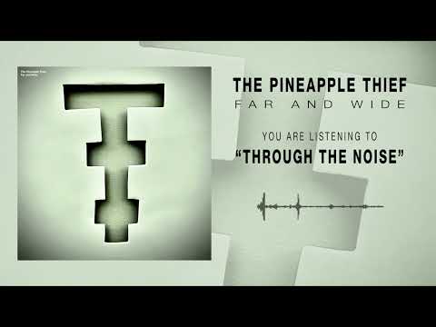 Through The Noise Lyrics – The Pineapple Thief thumbnail