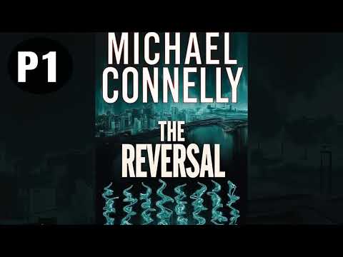 Michael Connelly - The Reversal P1 | Audiobook Thriller, Mystery & Suspense Full Length