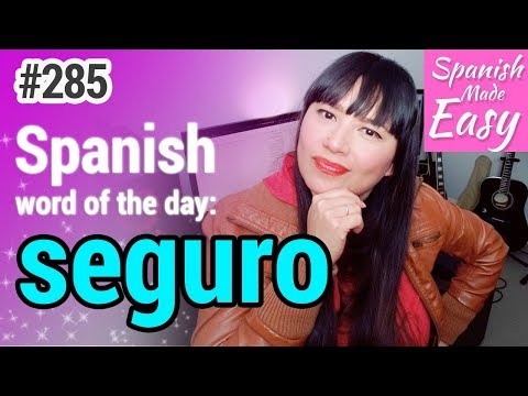 Learn Spanish: Seguro | Spanish Word of the Day #285 [Spanish Lessons]