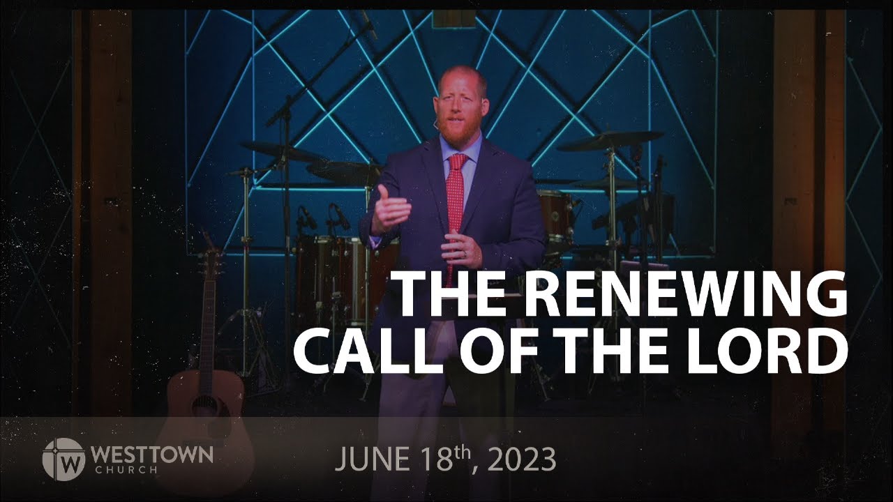 The Renewing Call Of The Lord