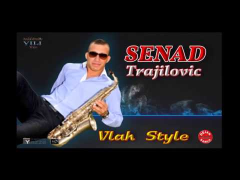 Senad Trajilovic - Vlah Style