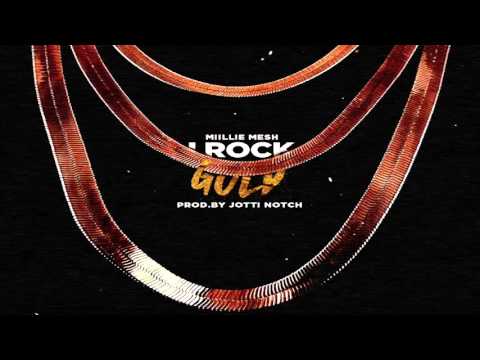 Miillie Mesh - I Rock Gold (Prod. Jotti Notch)