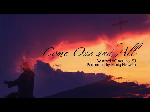COME ONE AND ALL I Himig Heswita I Featuring Peter Pojol, SJ