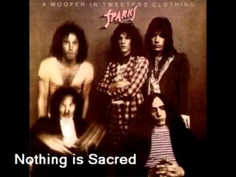 Sparks 'Nothing is Sacred'