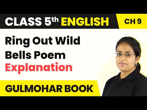 Class 5 English Chapter 9 | Ring Out Wild Bells Poem - Explanation | Gulmohar Book
