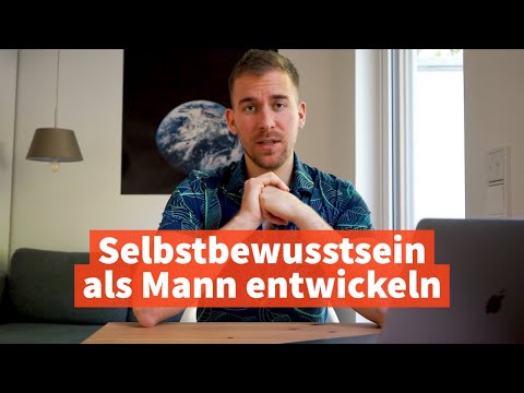 Wie du Selbstbewusstsein als Mann gegenüber Frauen entwickelst
