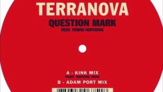 Terranova - Question Mark feat. Tomas Høffding (KiNK Mix)