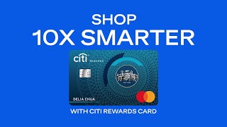 Shop 10X Smarter with Citi Rewards Card