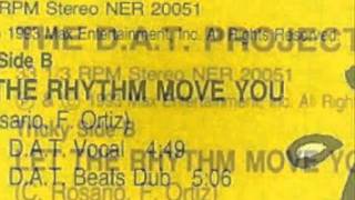 The D.A.T. Project II - Let The Rhythm Move You (DAT Beats Dub)