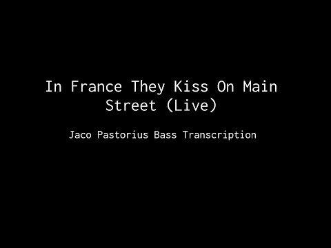 Jaco Pastorius - In France They Kiss On Main Street (Live) Bass Transcription + Tab