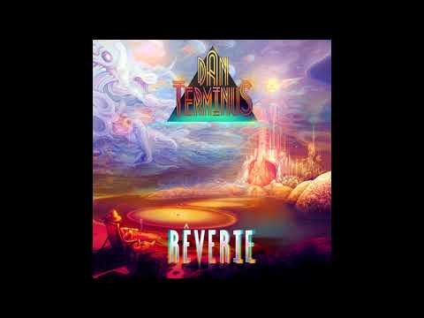 Dan Terminus "Rêverie" [Full Album]