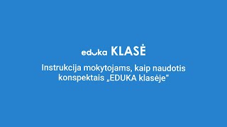 Instrukcija mokytojams, kaip naudotis konspektais „EDUKA klasėje“