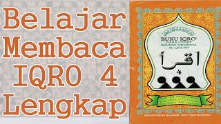 BELAJAR MEMBACA IQRO 4 FULL LENGKAP (1-30)