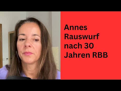 Nach 30 Jahren im RBB: Annes Rauswurf