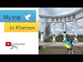 VLOG My Heartbreaking Trip To Kherson How Does Kherson Live Right Now