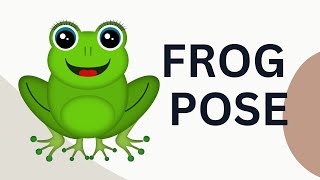 🐸 Frog Pose - Fun Kids Yoga Exercise 🌈 | Yoga with Rochelle