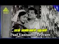 Pal Vannam Paruvam Video Song Paasam Tamil Movie Songs MGR Saroja Devi Pyramid Music