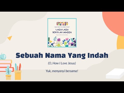 Sebuah Nama Yang Indah (KPRI 102) | Lagu Sekolah Minggu