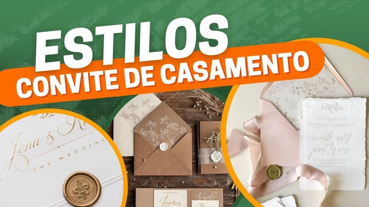3 ESTILOS DE CONVITES PARA CASAMENTO QUE NÃO PODEM FALTAR NO PORTFÓLIO