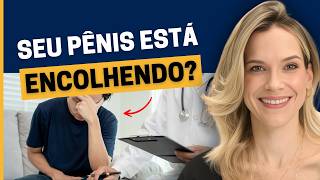 3 CAUSAS REAIS DE ENCOLHIMENTO DO PÊNIS E COMO SABER SE VOCÊ DEVE SE PREOCUPAR