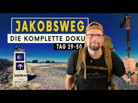 Abenteuer Jakobsweg: 900 km mit Zelt und Marschgepäck | Camino Francés