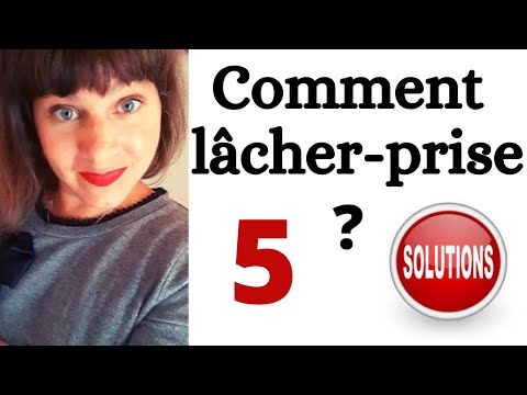 5 solutions pour lâcher-prise