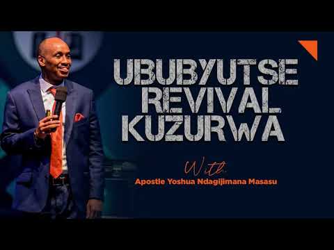 REVIVAL UBUBYUTSE KUZURWA With Apostle Yoshua Ndagijimana Masasu