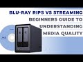 4K UHD Blu Ray Rips Vs Streaming Qualität Ein Leitfaden Für Anfänger